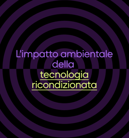 Qual è l'impatto del ricondizionato sull'ambiente?